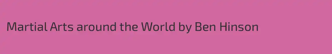 Martial Arts around the World by Ben Hinson
